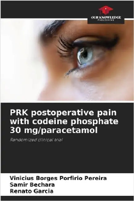 PRK postoperative pain with codeine phosphate 30 mg/paracetamol by Vinícius Borges Porfírio Pereira