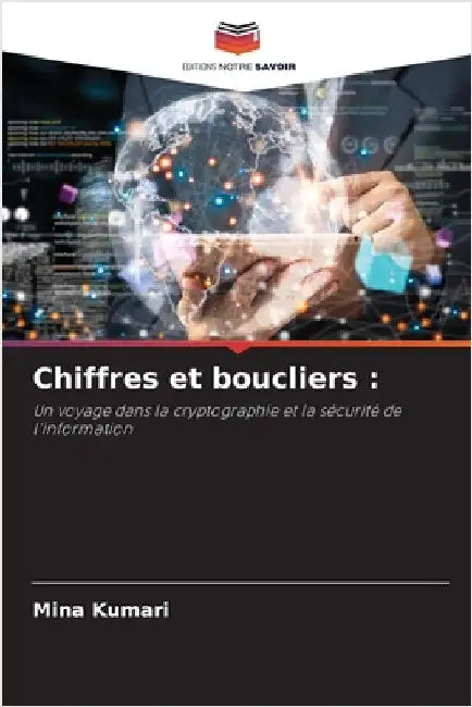 Chiffres et boucliers by Kumari, Mina