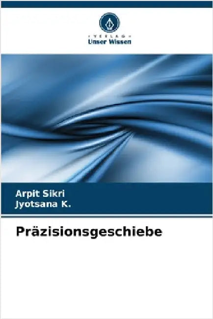 Präzisionsgeschiebe by Arpit Sikri