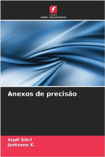 Anexos de precisão by Sikri, Arpit