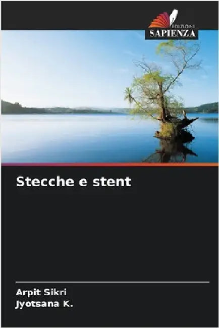 Stecche e stent by Sikri, Arpit