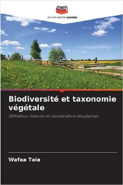 Biodiversité et taxonomie végétale by Taia, Wafaa