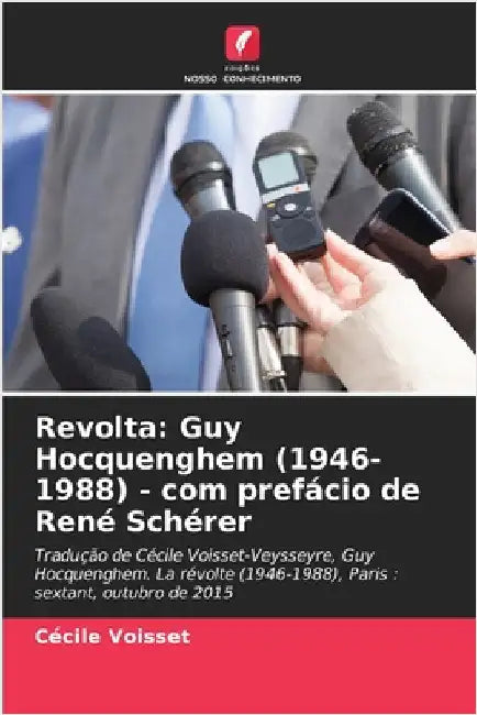 Revolta: Guy Hocquenghem (1946-1988) - com prefácio de René Schérer by Cécile Voisset