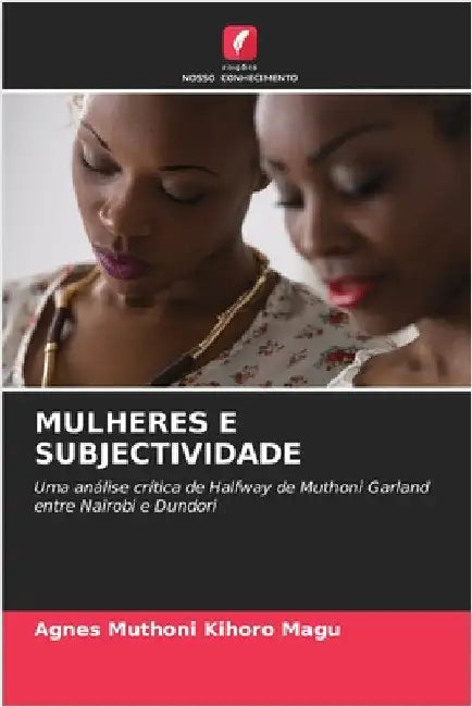 Mulheres E Subjectividade by Agnes Muthoni Kihoro Magu