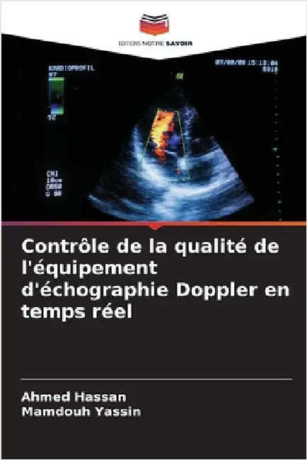 Contrôle de la qualité de l'équipement d'échographie Doppler en temps réel by Hassan, Ahmed