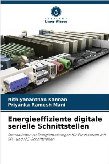 Energieeffiziente digitale serielle Schnittstellen by Kannan, Nithiyananthan