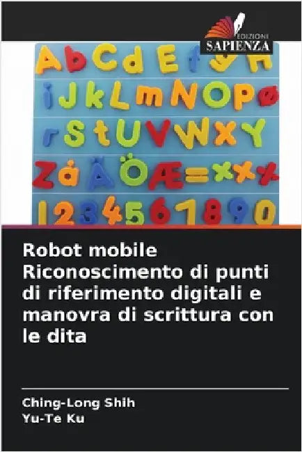 Robot mobile Riconoscimento di punti di riferimento digitali e manovra di scrittura con le dita by Shih, Ching-Long