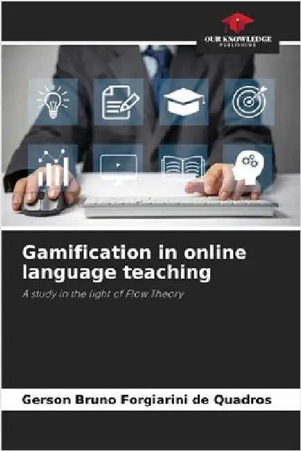 Gamification in online language teaching by Gerson Bruno Forgiarini de Quadros
