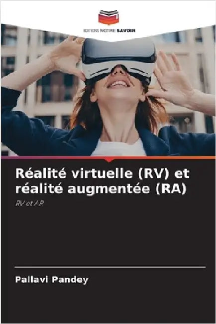 Réalité virtuelle (RV) et réalité augmentée (RA) by Pallavi Pandey