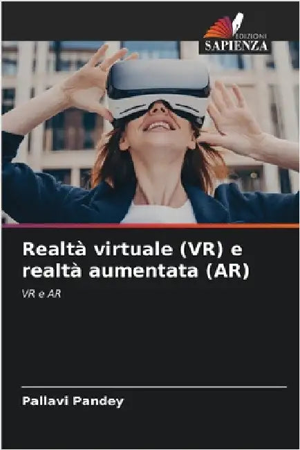 Realtà virtuale (VR) e realtà aumentata (AR) by Pandey, Pallavi