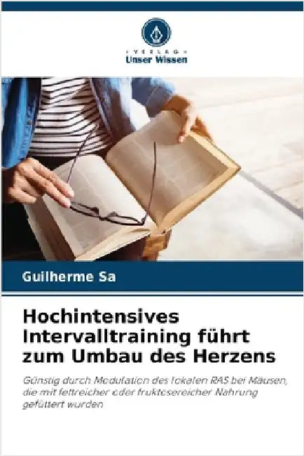 Hochintensives Intervalltraining führt zum Umbau des Herzens by Sa, Guilherme