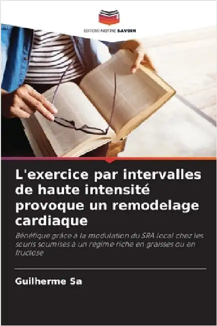 L'exercice par intervalles de haute intensité provoque un remodelage cardiaque by Sa, Guilherme