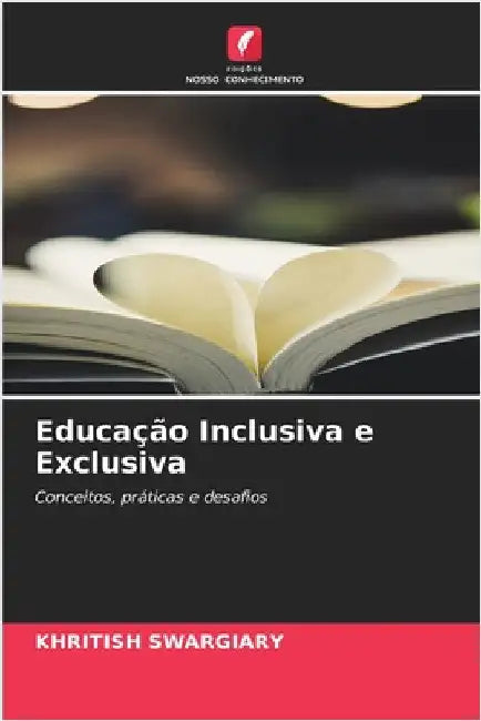 Educação Inclusiva e Exclusiva by Khritish Swargiary