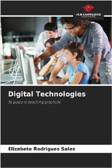 Digital Technologies by Elizabete Rodrigues Sales