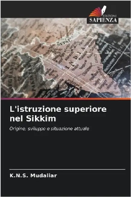 L'istruzione superiore nel Sikkim by Mudaliar, K. N. S.