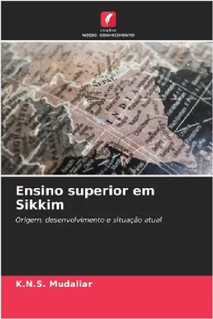 Ensino superior em Sikkim by Mudaliar, K. N. S.