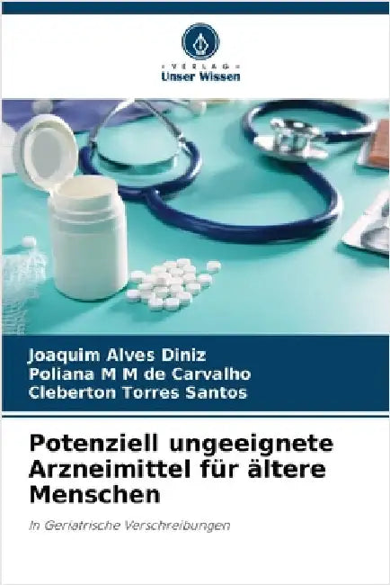 Potenziell ungeeignete Arzneimittel für ältere Menschen by Alves Diniz, Joaquim