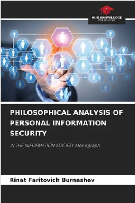 Philosophical Analysis of Personal Information Security by Rinat Faritovich Burnashev