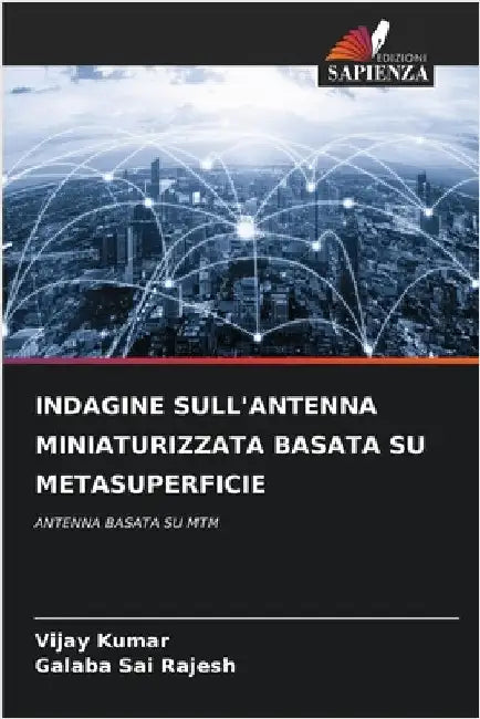Indagine Sull'antenna Miniaturizzata Basata Su Metasuperficie by Kumar, Vijay