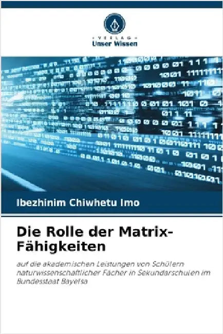 Die Rolle der Matrix-Fähigkeiten by Imo, Ibezhinim Chiwhetu