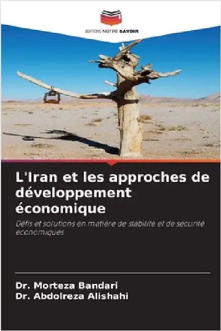 L'Iran et les approches de développement économique by Bandari, Morteza