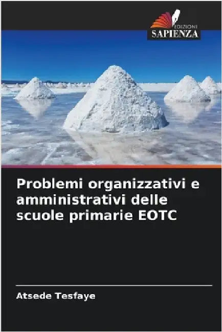 Problemi organizzativi e amministrativi delle scuole primarie EOTC by Tesfaye, Atsede
