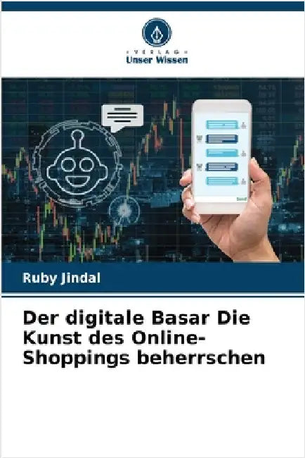 Der digitale Basar Die Kunst des Online-Shoppings beherrschen by Jindal, Ruby