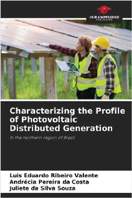 Characterizing the Profile of Photovoltaic Distributed Generation by Luis Eduardo Ribeiro Valente