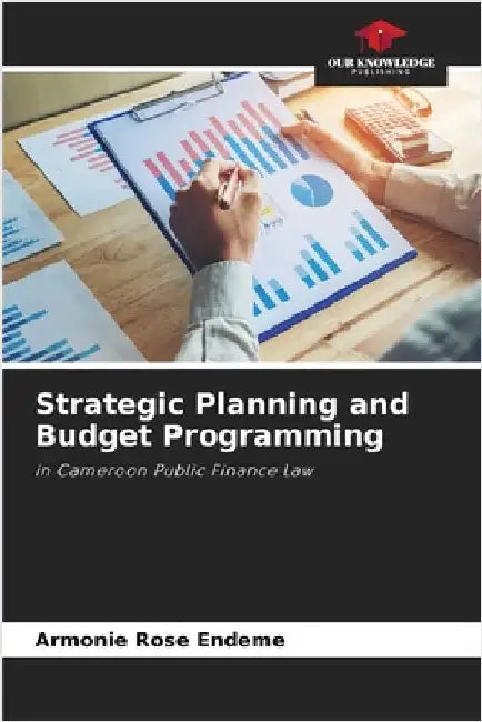 Strategic Planning and Budget Programming by Endeme, Armonie Rose