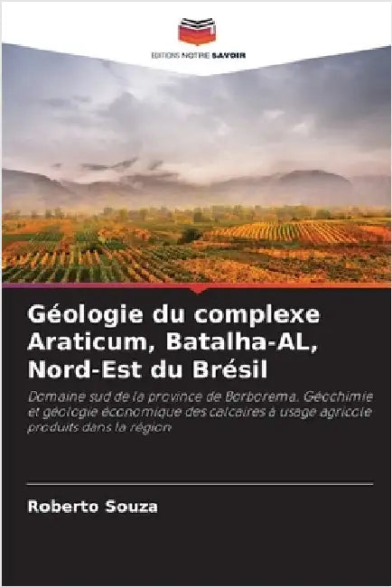 Géologie du complexe Araticum, Batalha-AL, Nord-Est du Brésil by Souza, Roberto