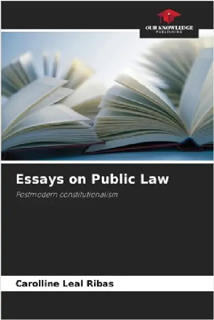 Essays on Public Law by Ribas, Carolline Leal
