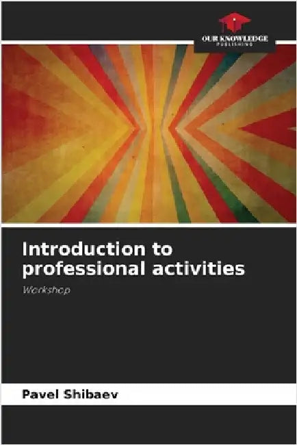 Introduction to professional activities by Pavel Shibaev