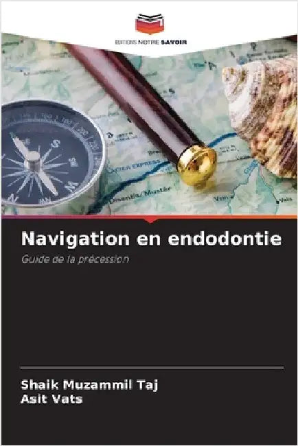 Navigation en endodontie by Shaik Muzammil Taj