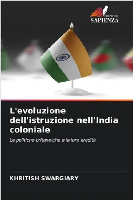 L'evoluzione dell'istruzione nell'India coloniale by Khritish Swargiary