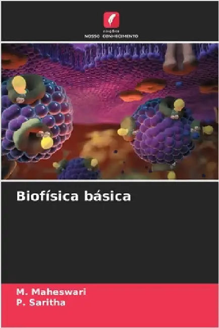 Biofísica básica by M. Maheswari