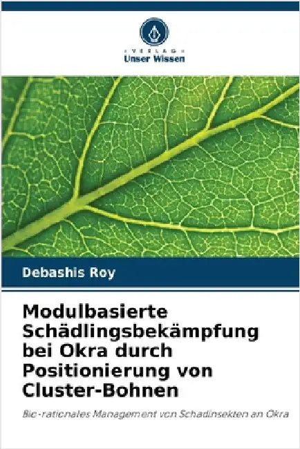 Modulbasierte Schädlingsbekämpfung bei Okra durch Positionierung von Cluster-Bohnen by Roy, Debashis