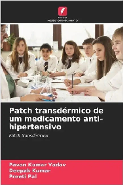 Patch transdérmico de um medicamento anti-hipertensivo by Pavan Kumar Yadav