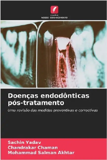 Doenças endodônticas pós-tratamento by Sachin Yadav