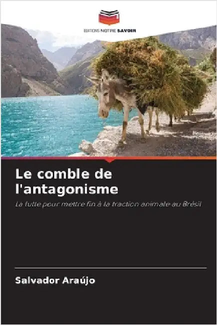 Le comble de l'antagonisme by Salvador Araújo