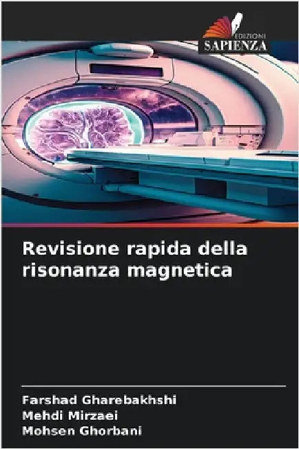 Revisione rapida della risonanza magnetica by Farshad Gharebakhshi
