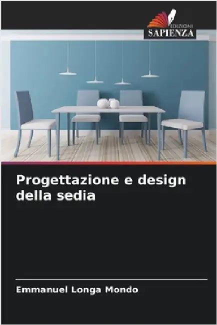Progettazione e design della sedia by Emmanuel Longa Mondo