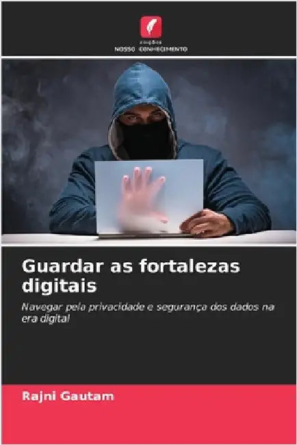 Guardar as fortalezas digitais by Rajni Gautam