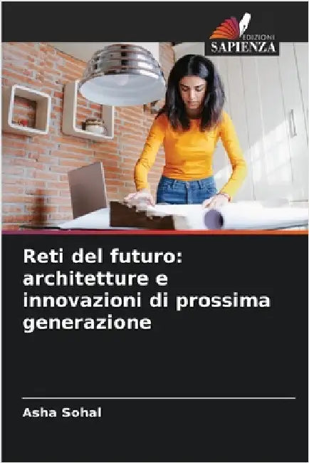 Reti del futuro: architetture e innovazioni di prossima generazione by Sohal, Asha