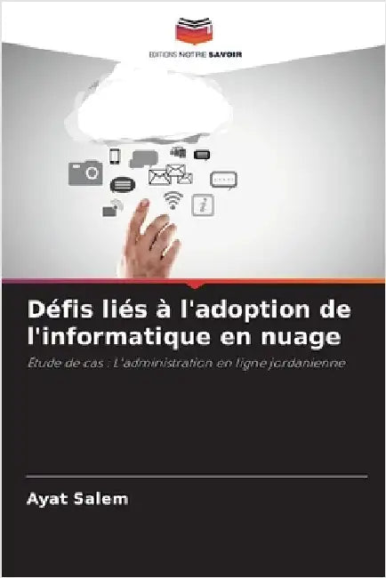 Défis liés à l'adoption de l'informatique en nuage by Ayat Salem