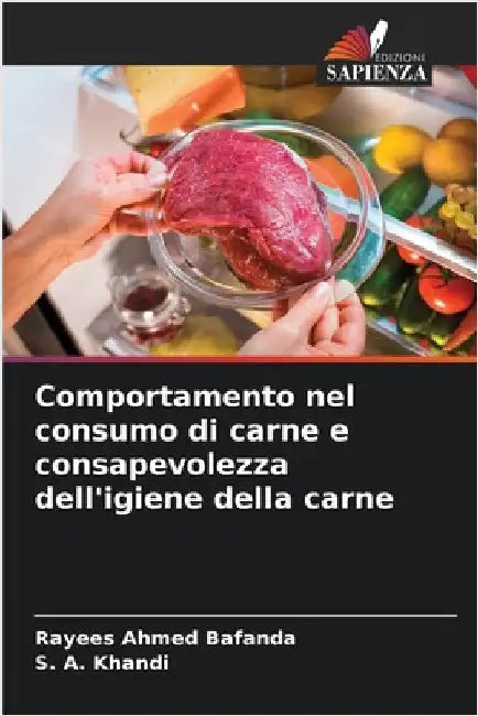 Comportamento nel consumo di carne e consapevolezza dell'igiene della carne by Rayees Ahmed Bafanda