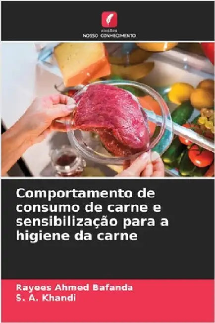 Comportamento de consumo de carne e sensibilização para a higiene da carne by Rayees Ahmed Bafanda