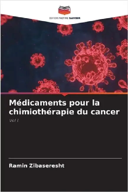 Médicaments pour la chimiothérapie du cancer by Ramin Zibaseresht