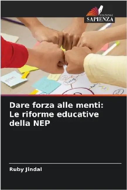 Dare forza alle menti: Le riforme educative della NEP by Ruby Jindal