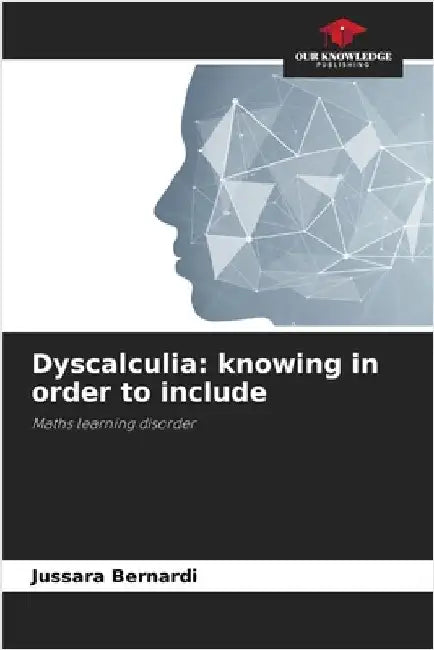 Dyscalculia: knowing in order to include by Jussara Bernardi