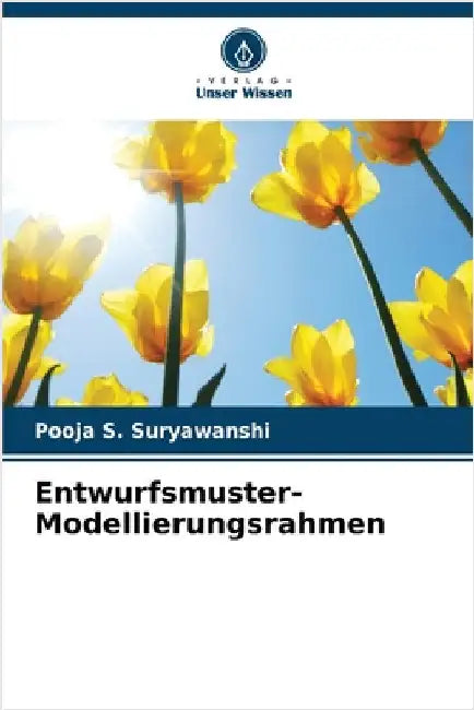 Entwurfsmuster-Modellierungsrahmen by Pooja S. Suryawanshi